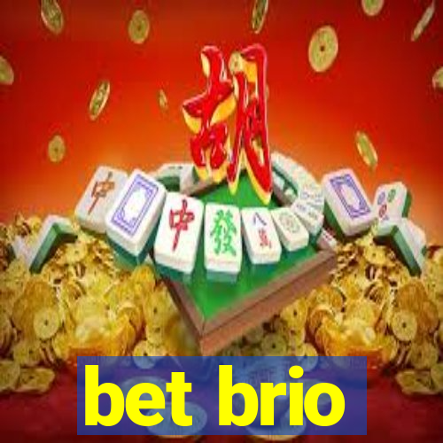 bet brio